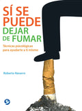 Sí Se Puede Dejar de Fumar: Técnicas Psicológicas Para Ayudarte a Ti Mismo - Paperback