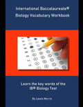 International Baccalaureate Biology Vocabulary Workbook: Learn the key words of the IB Biology Test - Paperback