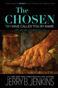 The Chosen: I Have Called You by Name (Revised & Expanded): A Novel Based on Season 1 of the Critically Acclaimed TV Series - Hardcover