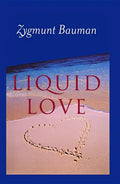 Liquid Love: On the Frailty of Human Bonds - Hardcover