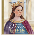 The Brave Queen Esther: Bible Bedtime Story - Hardcover