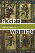 Gospel Writing: A Canonical Perspective - Paperback