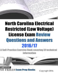 North Carolina Electrical Restricted (Low Voltage) License Exam Review Questions and Answers 2016/17 Edition: A Self-Practice Exercise Book covering L - Paperback