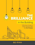 Brilliance in the Building: Effective Change in Urban Schools with the Plc Process - Paperback