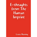 E-Thoughts from the Human Imprint - Paperback
