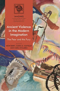 Ancient Violence in the Modern Imagination: The Fear and the Fury - Paperback