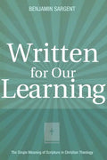 Written for Our Learning: The Single Meaning of Scripture in Christian Theology - Paperback