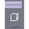 The Story Of Dissection - Paperback