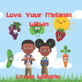 Love Your Melanin Within - Paperback