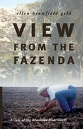 View from the Fazenda: A Tale of the Brazilian Heartlands - Paperback