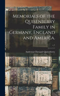 Memorials of the Quisenberry Family in Germany, England and America.; c.1 - Hardcover