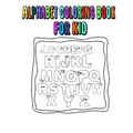 Alphabet Coloring Book For Kid: alphabet, abc, With learning to write the alphabet, book for children pre school and home school ages 2-4-5. - Paperback