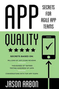 App Quality: Secrets for Agile App Teams - Paperback