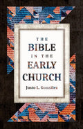 The Bible in the Early Church - Paperback