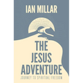 The Jesus Adventure: Journey to Spiritual Freedom - Paperback