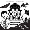 I See Ocean Animals: Bilingual (English / Spanish) (Inglés / Español) A Newborn Black & White Baby Book (High-Contrast Design & Patterns) (Whale, Dolp - Paperback