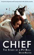 Chief The Story of a Pit Bull - Paperback