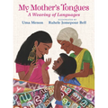 My Mother's Tongues: A Weaving of Languages - Hardcover