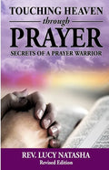 Touching Heaven Through Prayer: The Secrets of Prayer Warrior - Paperback