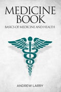Medicine book: Basics of medicine and health - Paperback