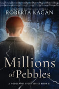 Millions of Pebbles: Book Three in A Holocaust Story Series - Paperback