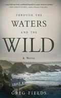 Through the Waters and the Wild - Hardcover