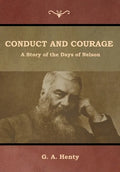 Conduct and Courage: A Story of the Days of Nelson - Hardcover