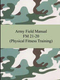 Army Field Manual FM 21-20 (Physical Fitness Training) - Paperback