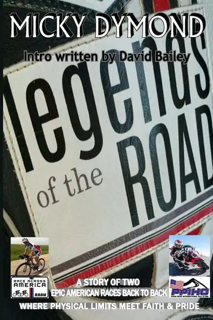The Legends of the Road: where physical limits meet faith and pride - Paperback