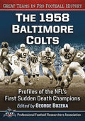 The 1958 Baltimore Colts: Profiles of the Nfl's First Sudden Death Champions - Paperback