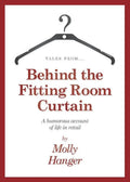 Tales from Behind the Fitting Room Curtain - Paperback