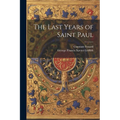 The Last Years of Saint Paul - Paperback