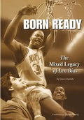 Born Ready: The Mixed Legacy of Len Bias - Paperback