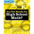 Kumon Are You Ready for High School Math?: Review and Master Key Concepts from Middle School Algebra, Geometry, Probability and Statistics-Grades 7 & - Paperback