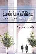 Son of a Son of a Politician: Paul Helmke: Behind City Hall doors - Paperback