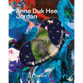 Anne Duk Hee Jordan: The End Is Where We Start from - Paperback