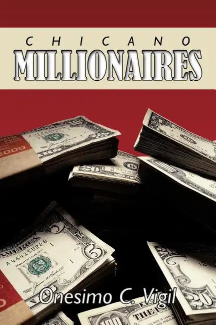 Chicano Millionaires - Paperback