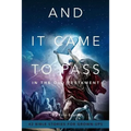 And It Came To Pass In The Old Testament: 42 Bible Stories For Grown-Ups - Paperback