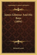 James Gilmour And His Boys (1894) - Paperback
