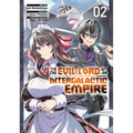 I'm the Evil Lord of an Intergalactic Empire! (Manga) Vol. 2 - Paperback