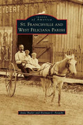 St. Francisville and West Feliciana Parish - Hardcover