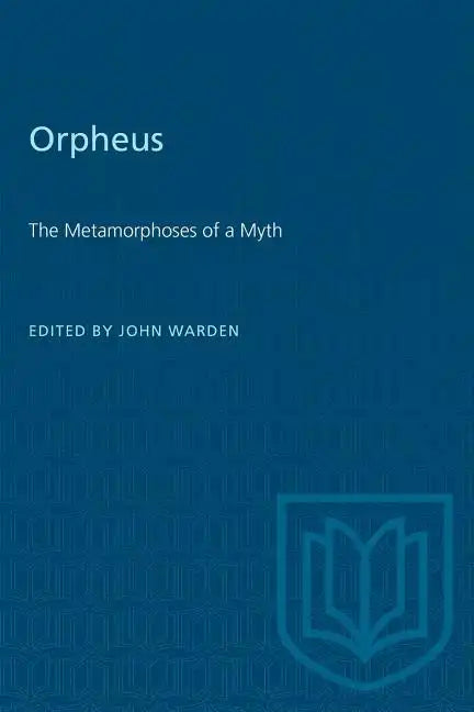 Orpheus: The Metamorphoses of a Myth - Paperback