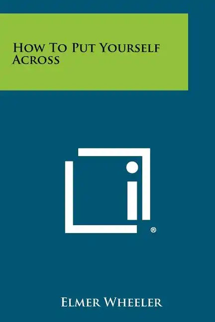 How To Put Yourself Across - Paperback