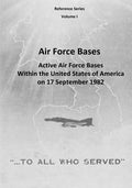 Air Force Bases: Active Air Force Bases Within the United States of America on 17 September 1982 - Paperback