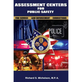 Assessment Centers for Public Safety: Fire Service, Law Enforcement & Corrections - Paperback