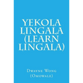Yekola Lingala (Learn Lingala) - Paperback