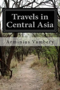 Travels in Central Asia - Paperback