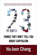 23 Things They Don't Tell You about Capitalism - Paperback