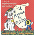 A Purpose for Patches: A story of compassion for others and learning survival signs and tools - Hardcover