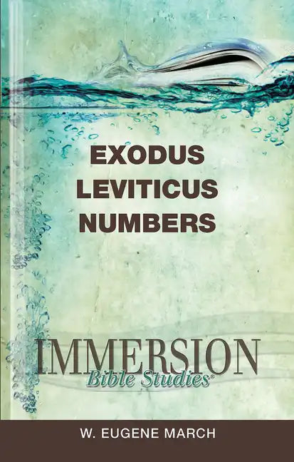 Immersion Bible Studies: Exodus, Leviticus, Numbers - Paperback